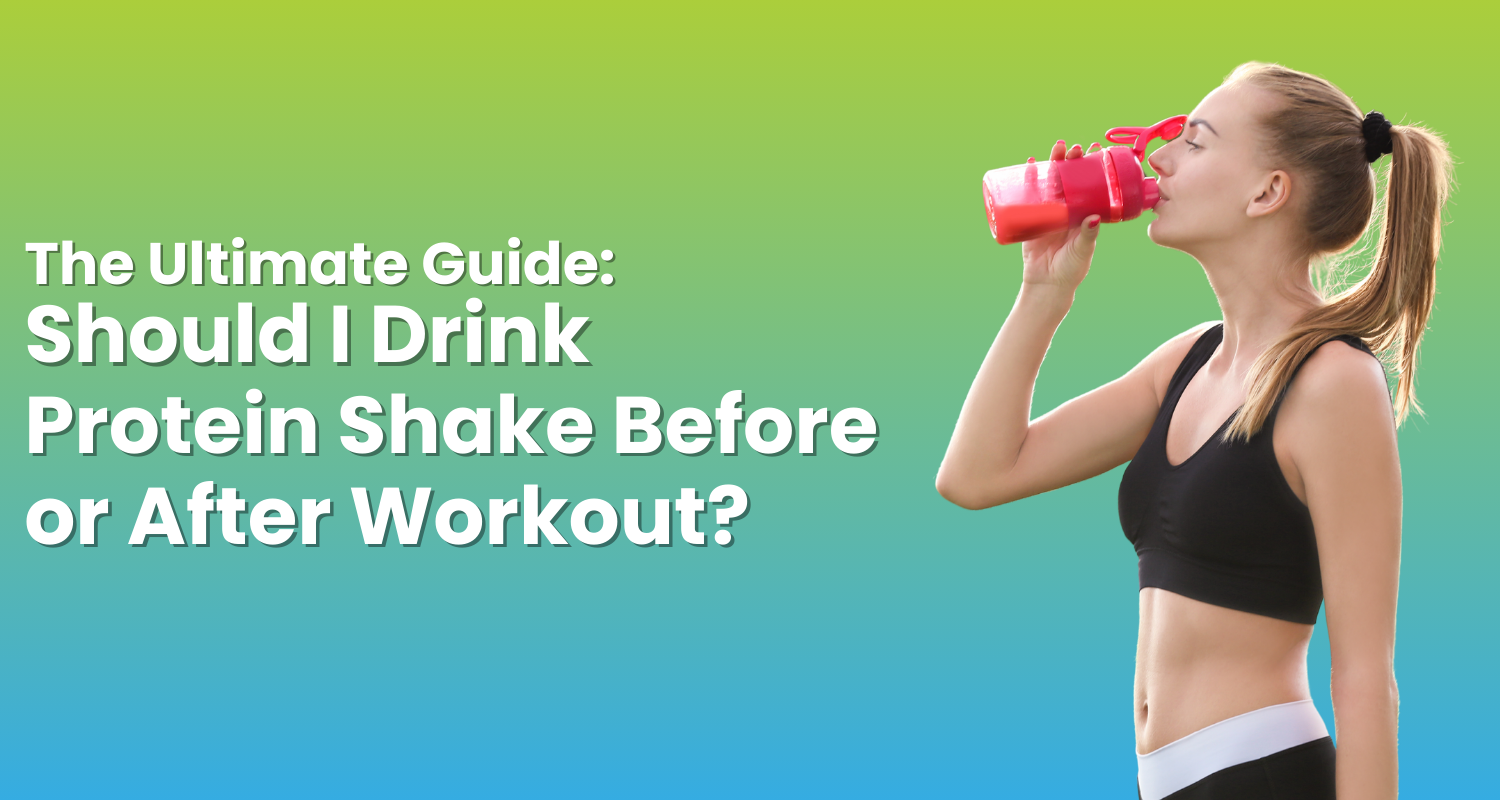 The Ultimate Guide Should I Drink Protein Shake Before or After Worko