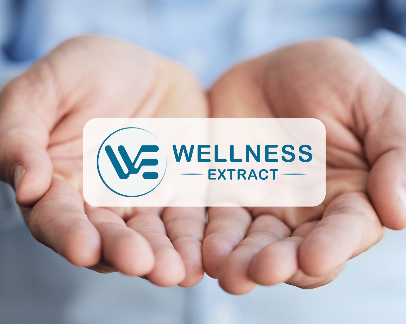 Our story: Caring hands holding Wellness Extract