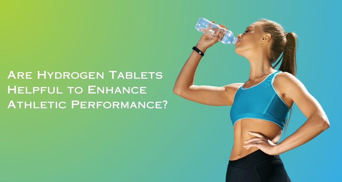 Are Hydrogen Tablets Helpful to Enhance Athletic Performance?