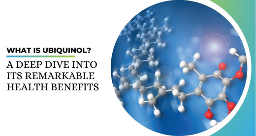 What Is Ubiquinol? A Deep Dive into Its Remarkable Health Benefits