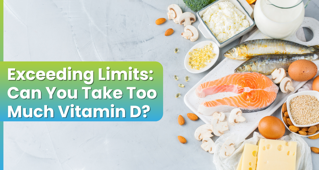 Exceeding Limits: Can You Take Too Much Vitamin D?