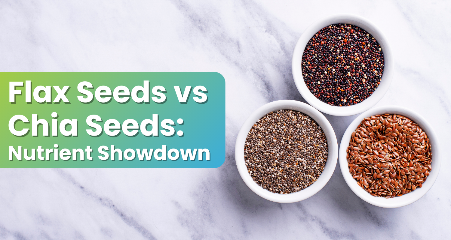Flax Seeds vs Chia Seeds Nutrient Showdown Wellness Extract USA