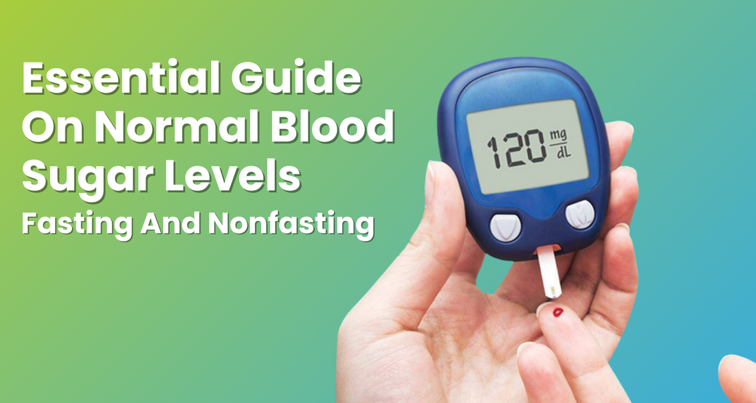 Essential Guide On Normal Blood Sugar Levels Fasting And Nonfasting
