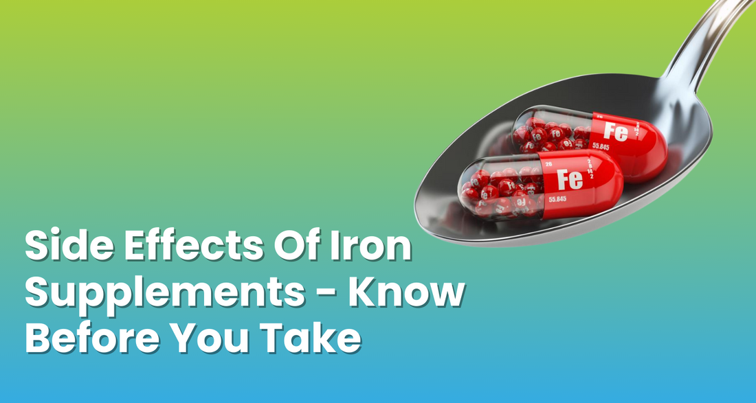 Side Effects Of Iron Supplements - Know Before You Take