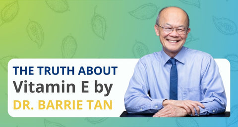 The Truth About Vitamin E by Dr Barrie