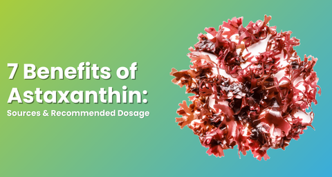 7 Benefits of Astaxanthin: Sources & Recommended Dosage