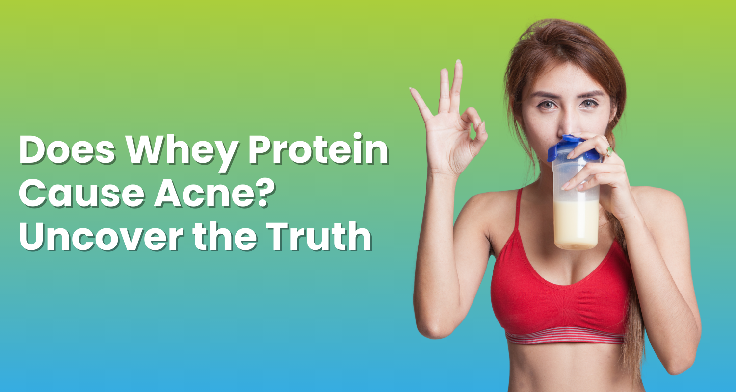 Does Whey Protein Cause Acne? Uncover the Truth Wellness Extract USA