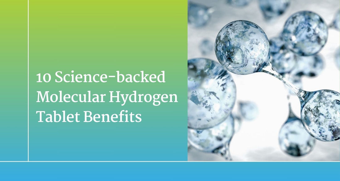 10 Science-backed Molecular Hydrogen Tablet Benefits