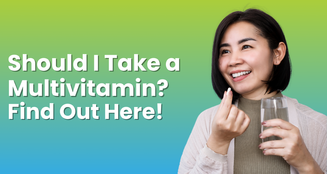 Should I Take a Multivitamin? Find Out Here!