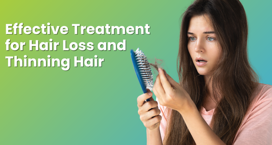 Effective Treatment for Hair Loss and Thinning Hair