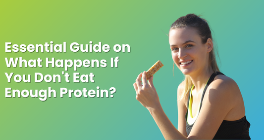 Essential Guide on What Happens If You Don't Eat Enough Protein?