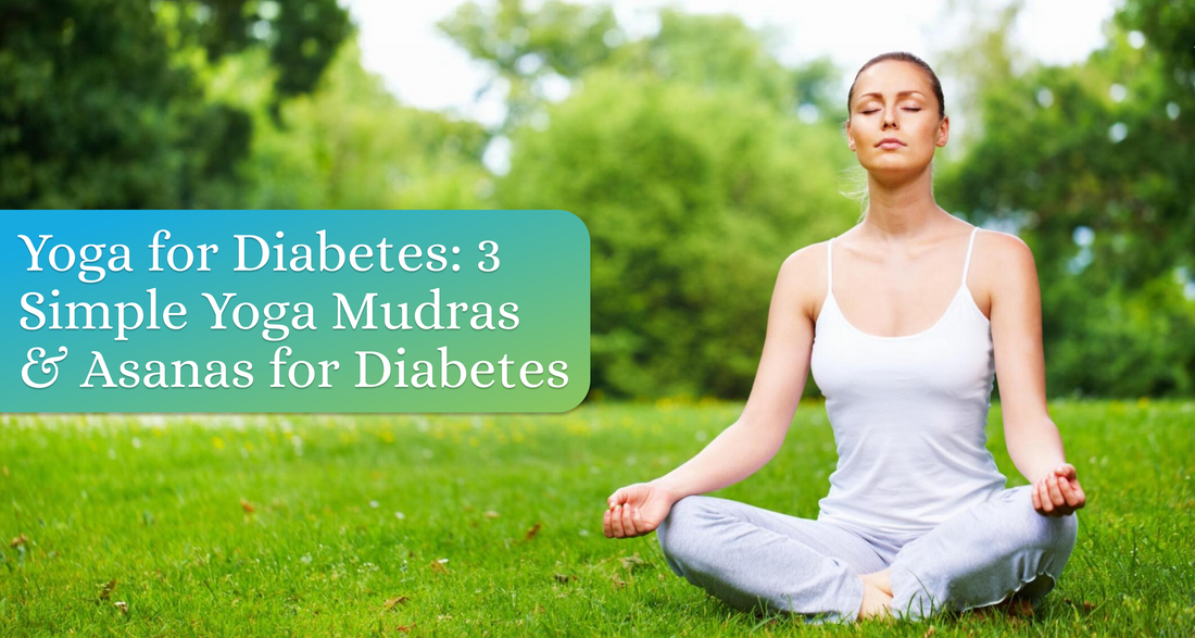 Yoga for Diabetes: 3 Simple Yoga Mudras & Asanas for Diabetes