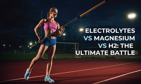 The Ultimate Athletic Hydration Showdown: Electrolytes Vs. Magnesium Vs. H2 Hydrogen Tablets