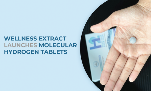 Wellness Extract Launches Hydrogen Tablets