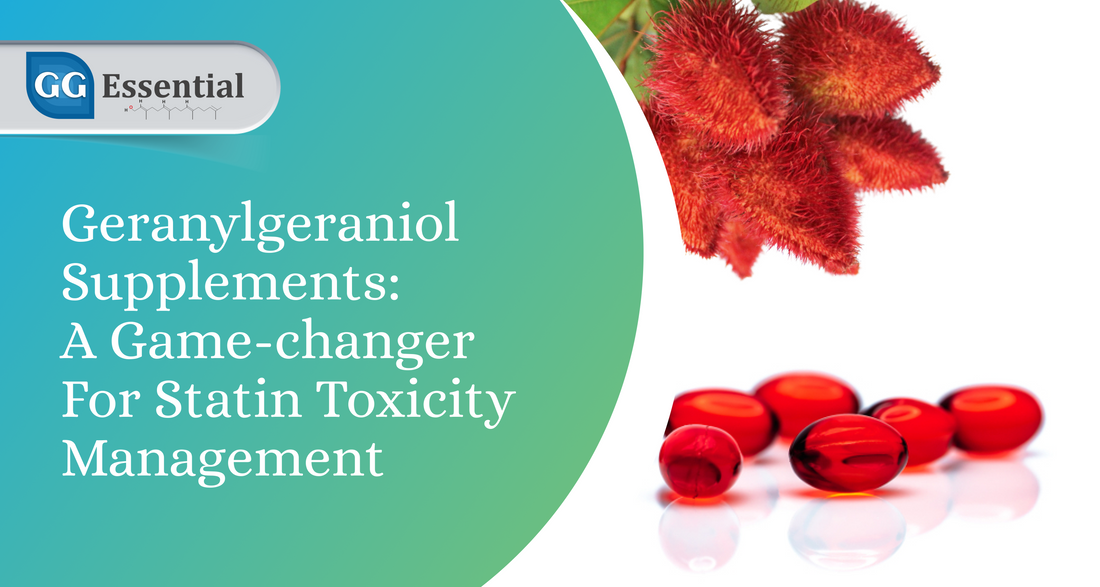 Geranylgeraniol Supplements: A Game-changer For Statin Toxicity Management