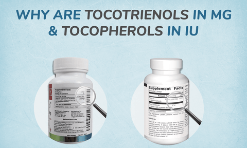 Vitamin E Unit: Why are Tocotrienols in Mg and Tocopherols in IU?