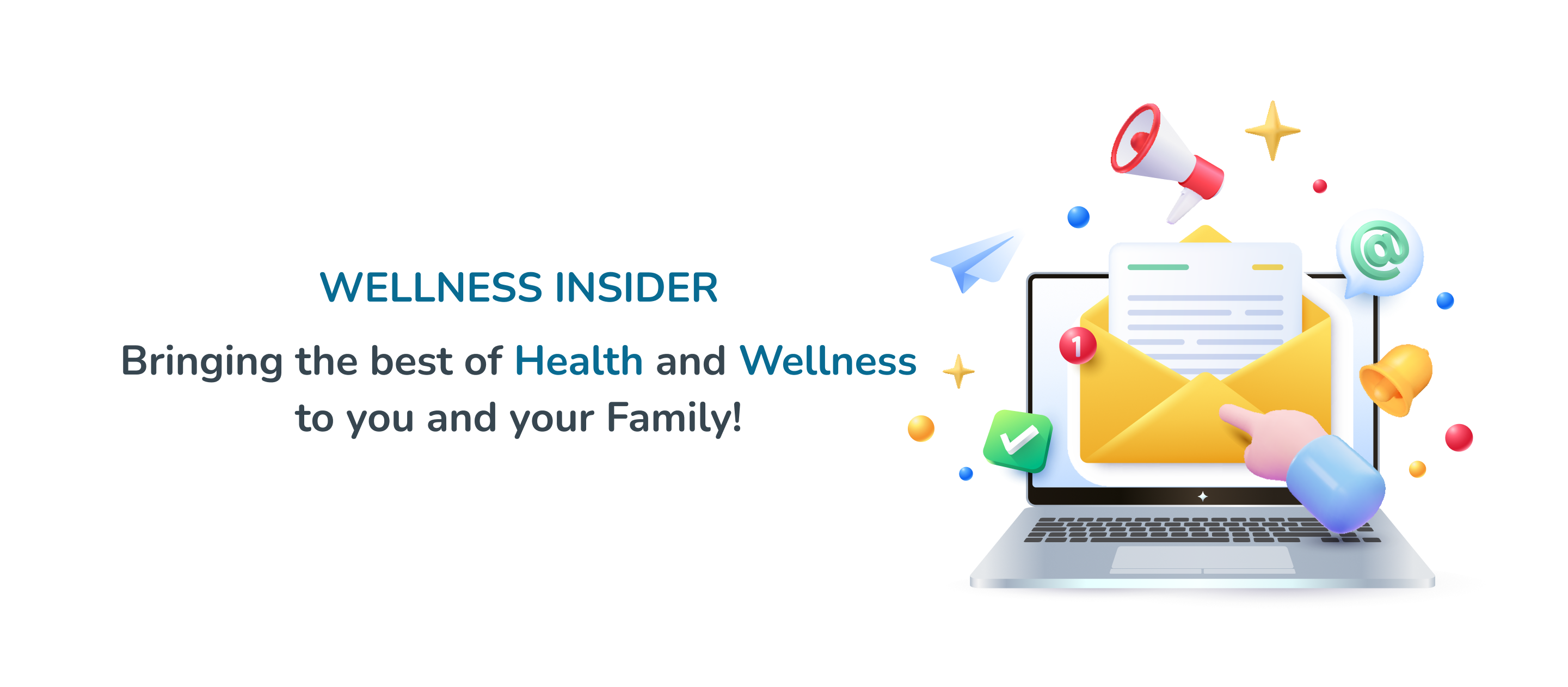 Wellness Insider best of health to you and your family by WE